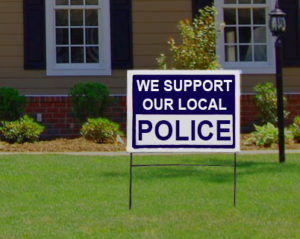 Lawn Sign - We support our local police